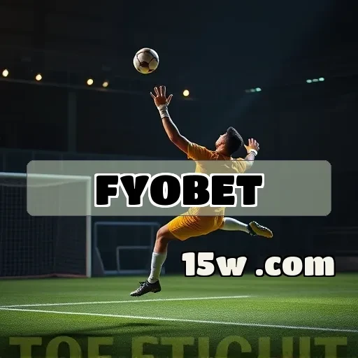 fyobet.com: Aposta Segura e Confiável para Brasileiros